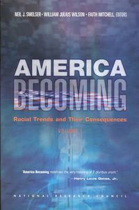 Cover image for America Becoming: Racial Trends and Their Consequences