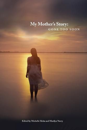 My Mother's Story: Gone Too Soon