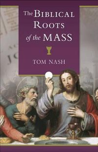 Cover image for Biblical Roots of the Mass