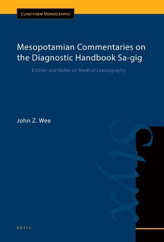Cover image for Mesopotamian Commentaries on the Diagnostic Handbook Sa-gig: Edition and Notes on Medical Lexicography, Cuneiform Monographs vol. 49/2