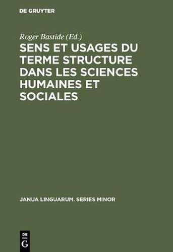 Sens et usages du terme structure dans les sciences humaines et sociales