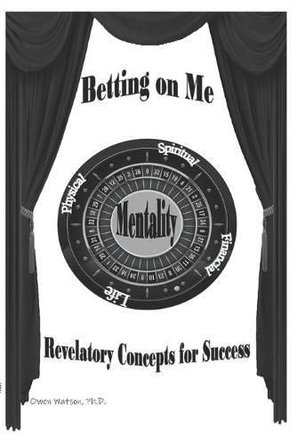 Cover image for Betting on Me: Revelatory Concepts for Success