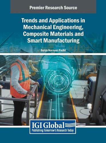 Cover image for Trends and Applications in Mechanical Engineering, Composite Materials and Smart Manufacturing