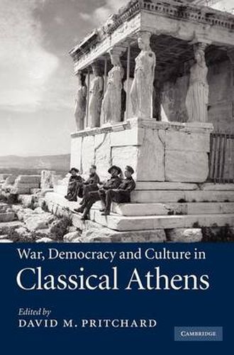 Cover image for War, Democracy and Culture in Classical Athens