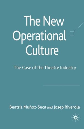 The New Operational Culture: The Case of the Theatre Industry