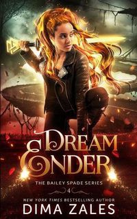 Cover image for Dream Ender (Bailey Spade Book 4)