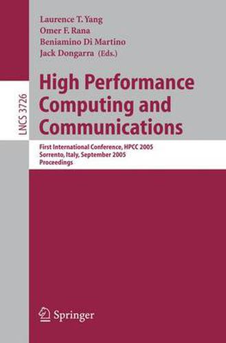 Cover image for High Performance Computing and Communications: First International Conference, HPCC 2005, Sorrento, Italy, September, 21-23, 2005, Proceedings