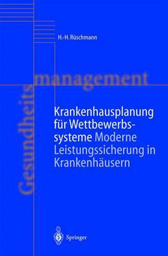 Cover image for Krankenhausplanung fur Wettbewerbssysteme: Leistungssicherung statt Kapazitatsplanung