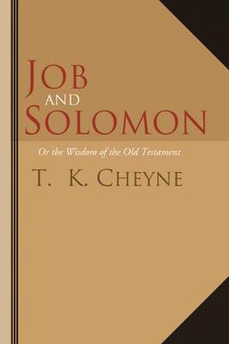 Job and Solomon: Or the Wisdom of the Old Testament