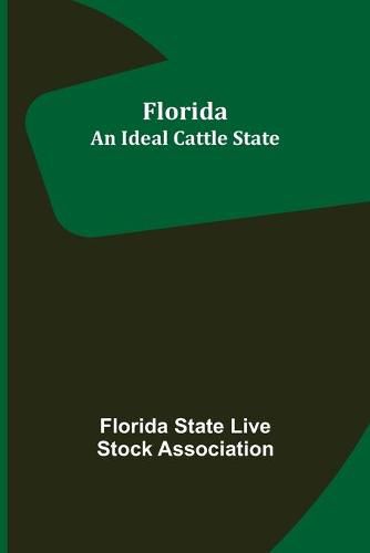 Cover image for Florida: An Ideal Cattle State