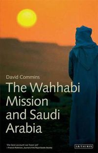 Cover image for The Wahhabi Mission and Saudi Arabia