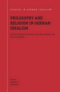 Cover image for Philosophy and Religion in German Idealism