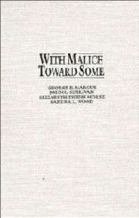 Cover image for With Malice toward Some: How People Make Civil Liberties Judgments