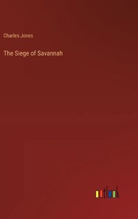 Cover image for The Siege of Savannah