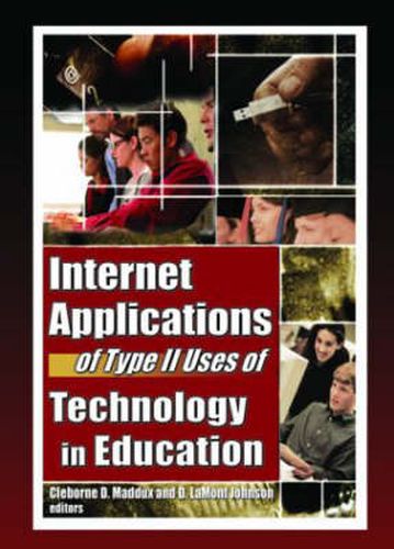 Cover image for Internet Applications of Type II Uses of Technology in Education