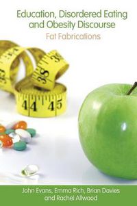 Cover image for Education, Disordered Eating and Obesity Discourse: Fat Fabrications