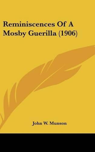 Cover image for Reminiscences of a Mosby Guerilla (1906)