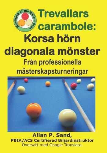 Cover image for Trevallars Carambole - Korsa H rn Diagonala M nster: Fr n Professionella M sterskapsturneringar