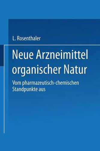 Cover image for Neue Arzneimittel Organischer Natur.: Vom Pharmazeutisch-Chemischen Standpunkte Aus Bearbeitet