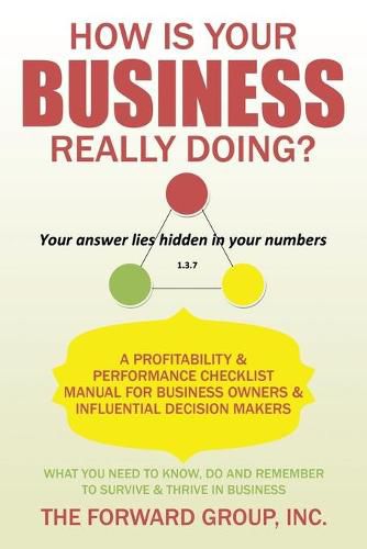 Cover image for How Is Your Business Really Doing?: A Profitability & Performance Checklist Manual for Business Owners & Influential Decision Makers