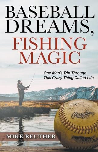 Baseball Dreams, Fishing Magic