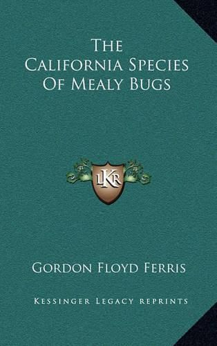 Cover image for The California Species of Mealy Bugs