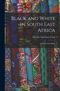 Cover image for Black and White in South East Africa