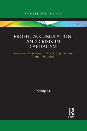 Cover image for Profit, Accumulation, and Crisis in Capitalism: Long-term Trends in the UK, US, Japan, and China, 1855-2018