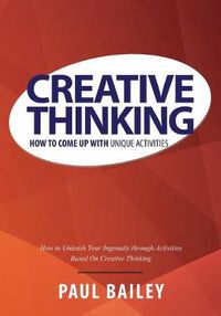 Cover image for Creative Thinking: How to Come Up with Unique Activities