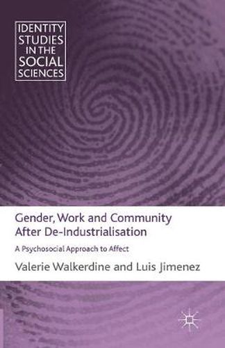 Cover image for Gender, Work and Community After De-Industrialisation: A Psychosocial Approach to Affect