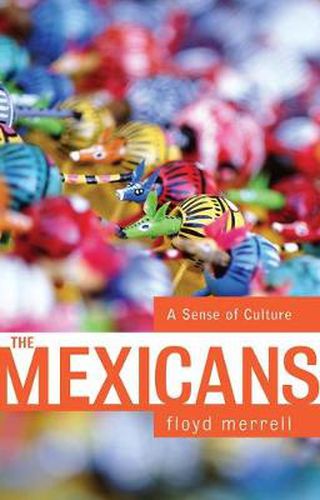 Cover image for The Mexicans: A Sense Of Culture