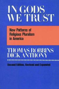 Cover image for In Gods We Trust: New Patterns of Religious Pluralism in America