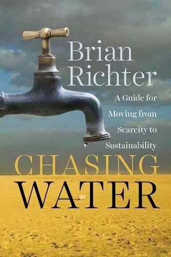 Cover image for Chasing Water: A Guide for Moving from Scarcity to Sustainability