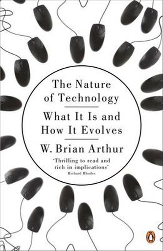 Cover image for The Nature of Technology: What It Is and How It Evolves