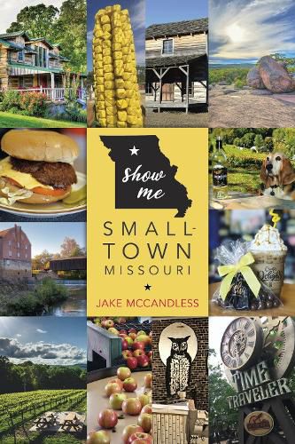 Cover image for Show Me Small-Town Missouri