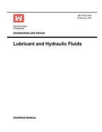 Cover image for Engineering and Design: Lubricants and Hydraulic Fluids (Engineer Manual 1110-2-1424)