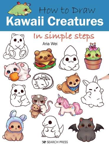 Cover image for How to Draw: Kawaii Creatures: In Simple Steps