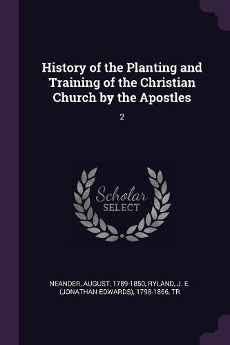 Cover image for History of the Planting and Training of the Christian Church by the Apostles