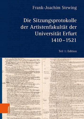 Cover image for Die Sitzungsprotokolle der Artistenfakultat der Universitat Erfurt 1410-1521