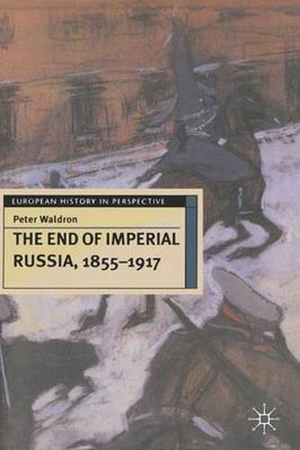 Cover image for The End of Imperial Russia, 1855-1917