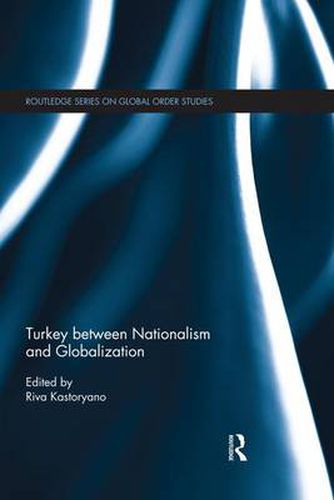 Cover image for Turkey between Nationalism and Globalization