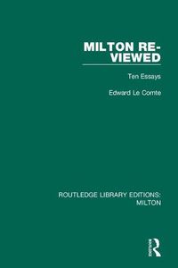 Cover image for Milton Re-Viewed: Ten Essays
