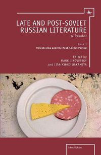 Cover image for Late and Post-Soviet Russian Literature: A Reader, Book 1 - Perestroika and the Post-Soviet Period