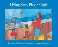 Cover image for Living Safe, Playing Safe