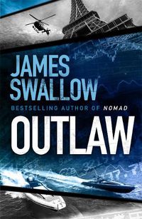 Cover image for Outlaw: The incredible new thriller from the master of modern espionage