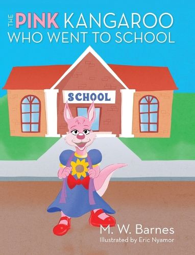 Cover image for The Pink Kangaroo Who Went to School