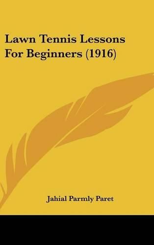 Cover image for Lawn Tennis Lessons for Beginners (1916)