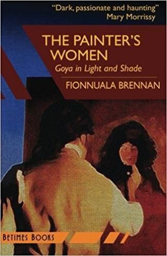 Cover image for The Painter's Women: Goya in Light and Shade