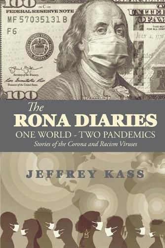 Cover image for The Rona Diaries: One World, Two Pandemics