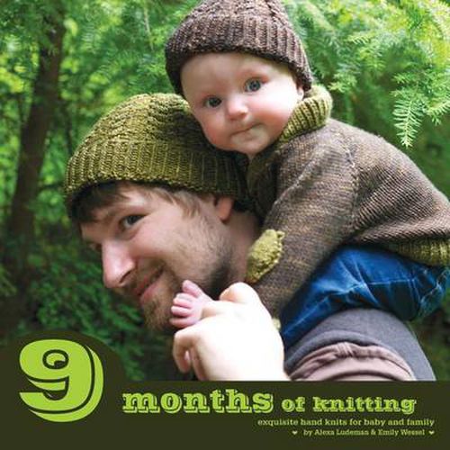 Cover image for 9 Months of Knitting: Exquisite Hand Knits for Baby and Family